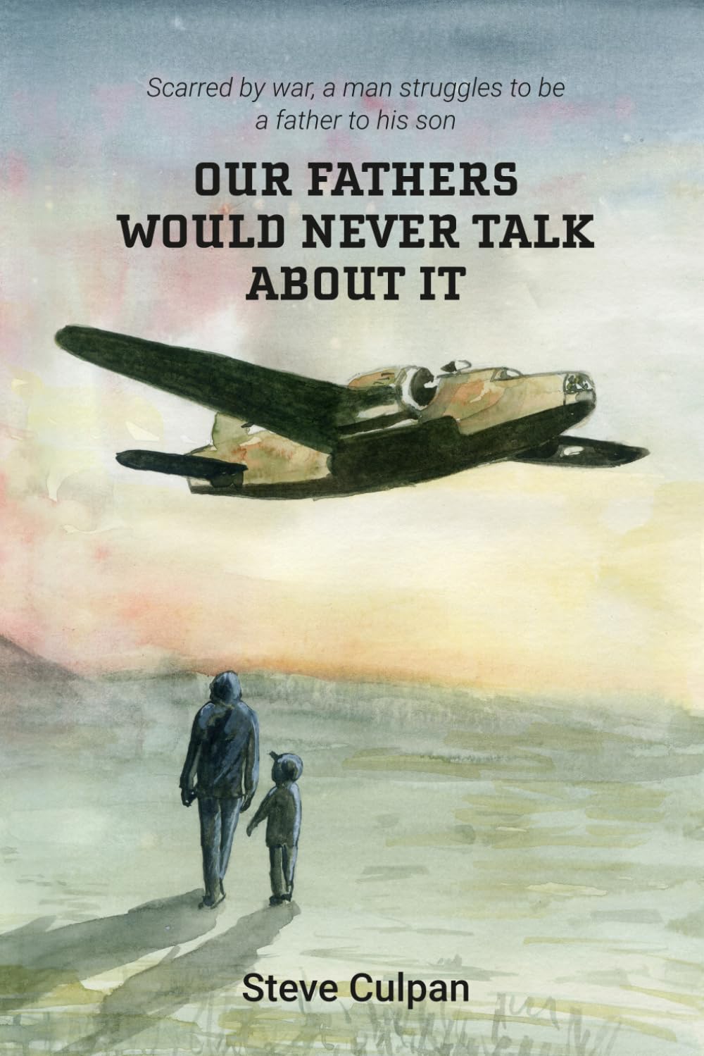 Our Fathers Would Never Talk About It: Scarred by war, a man struggles to be a father to his son