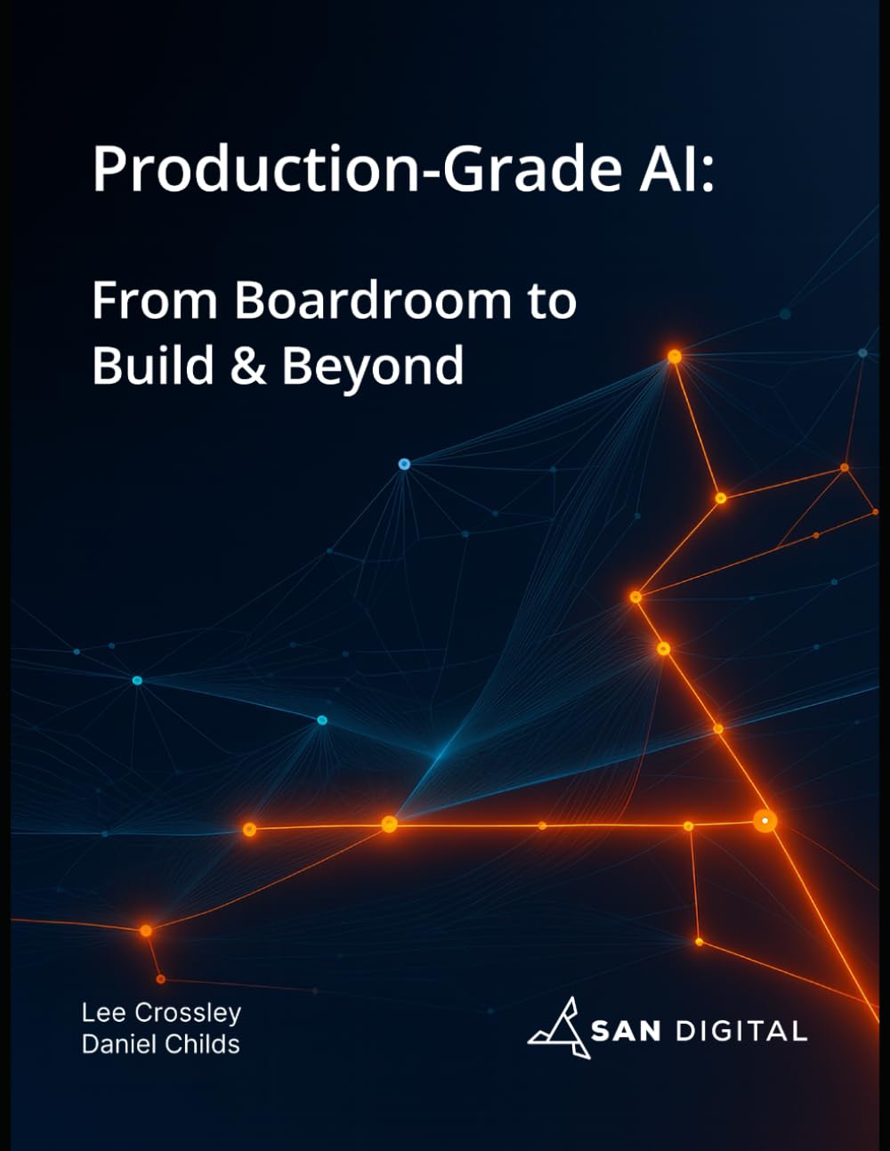 Production-Grade AI: From Boardroom to Build & Beyond