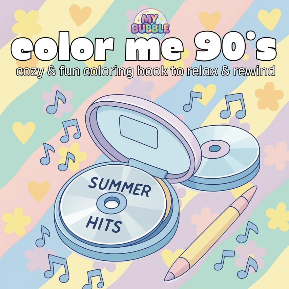 Color me 90's: cozy & fun coloring book to relax & rewind