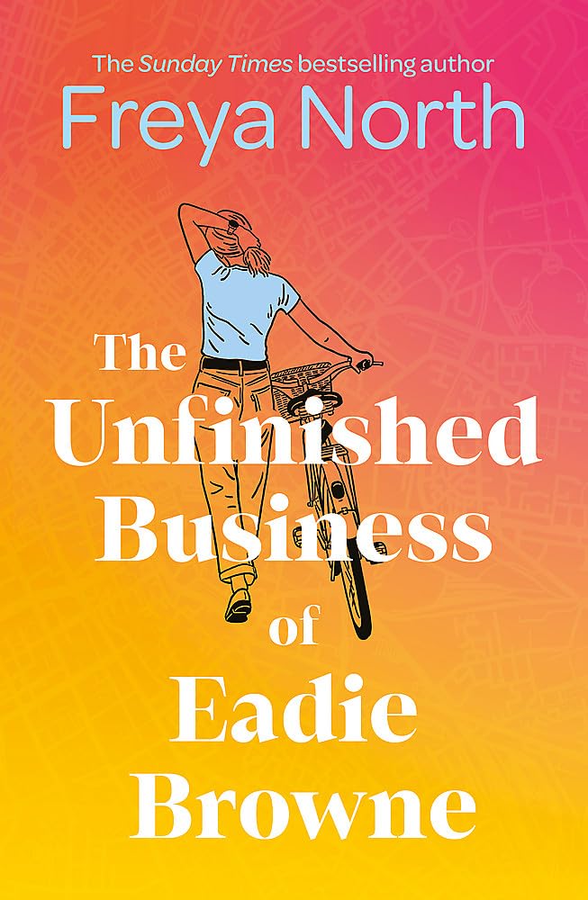The Unfinished Business of Eadie Browne: the brand new and unforgettable coming of age story