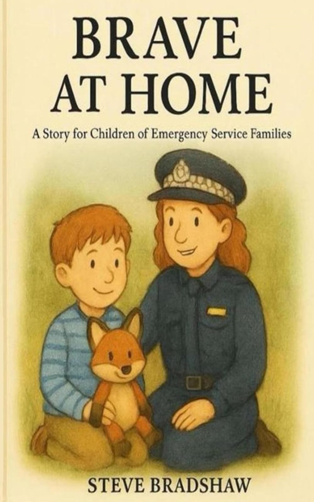 Brave at Home: A Story for Children of Emergency Services Families