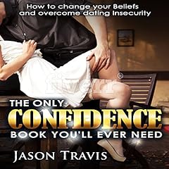 The Only Confidence Book You'll Ever Need Audiolibro Por Jason Travis arte de portada