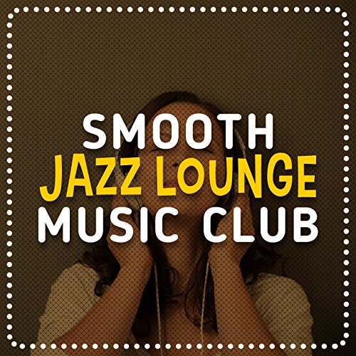 Smooth Jazz Lounge Music Club Jazz Lounge Music Club