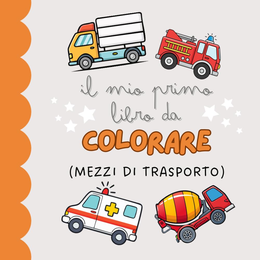 Il Mio Primo Libro da Colorare – Divertimento Creativo per Bambini: Libro da colorare educativo con pagine singole per evitare sbavature – Regalo perfetto per ogni occasione