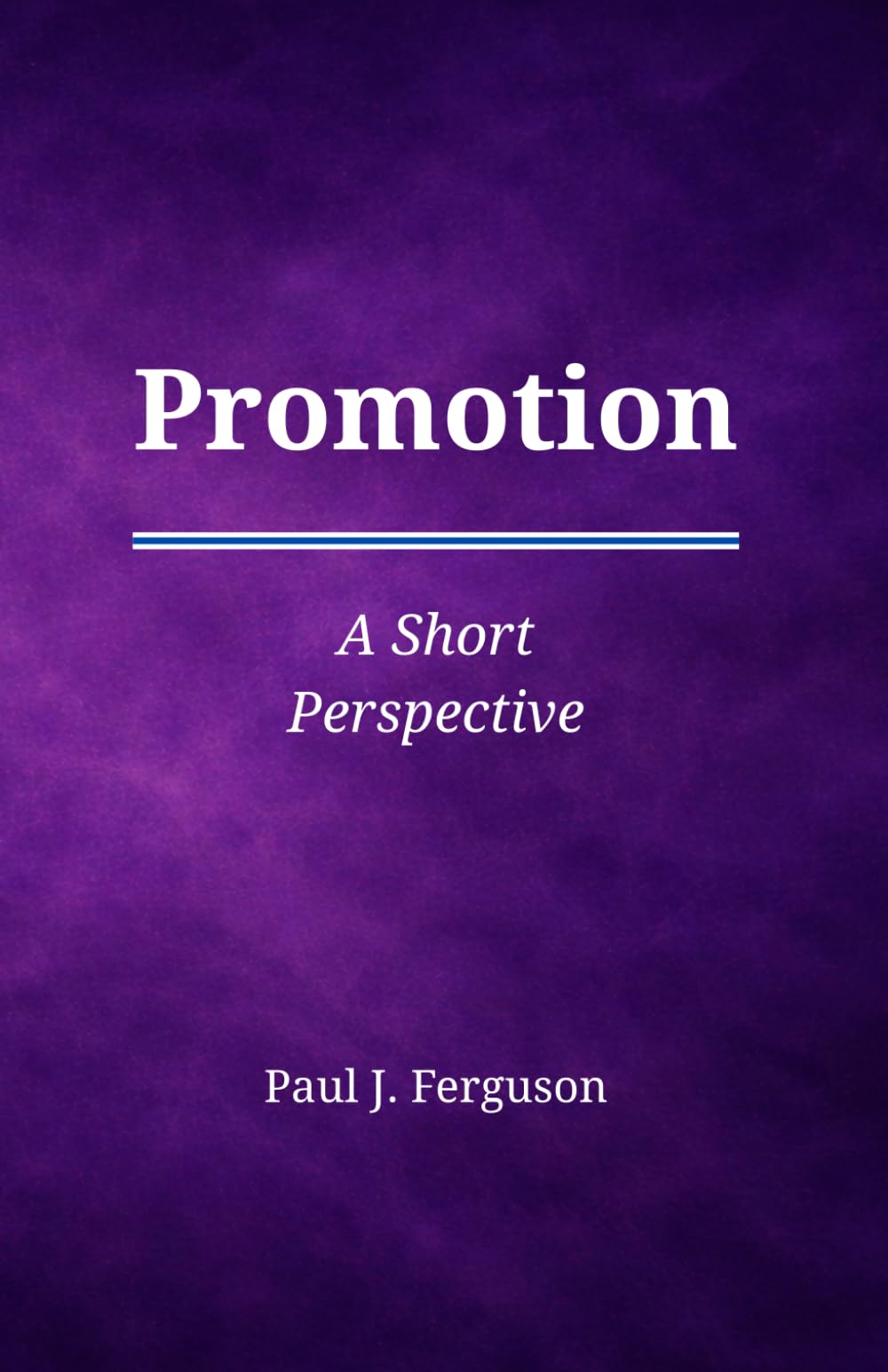 Promotion: A Short Perspective on Responsibility