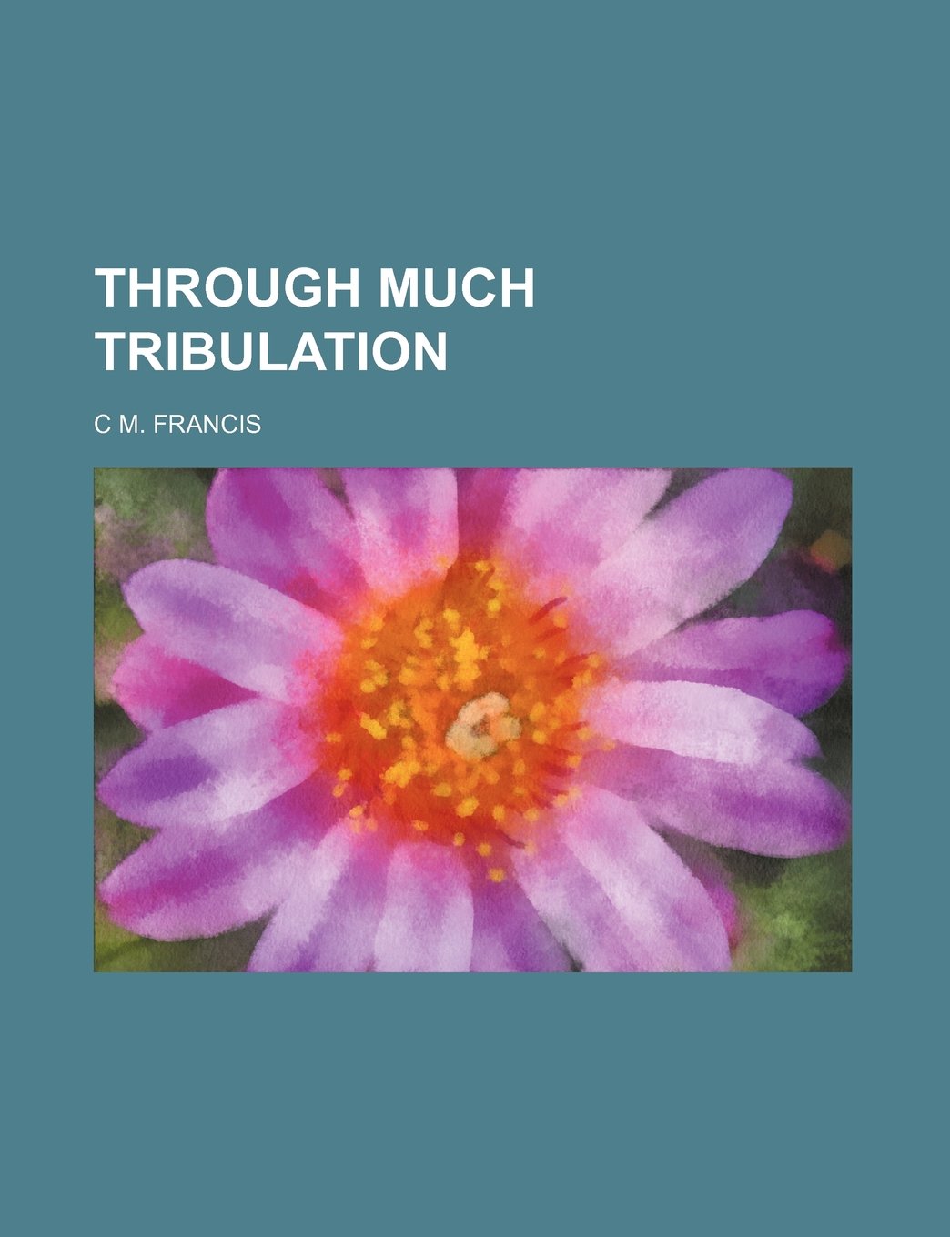 Through Much Tribulation