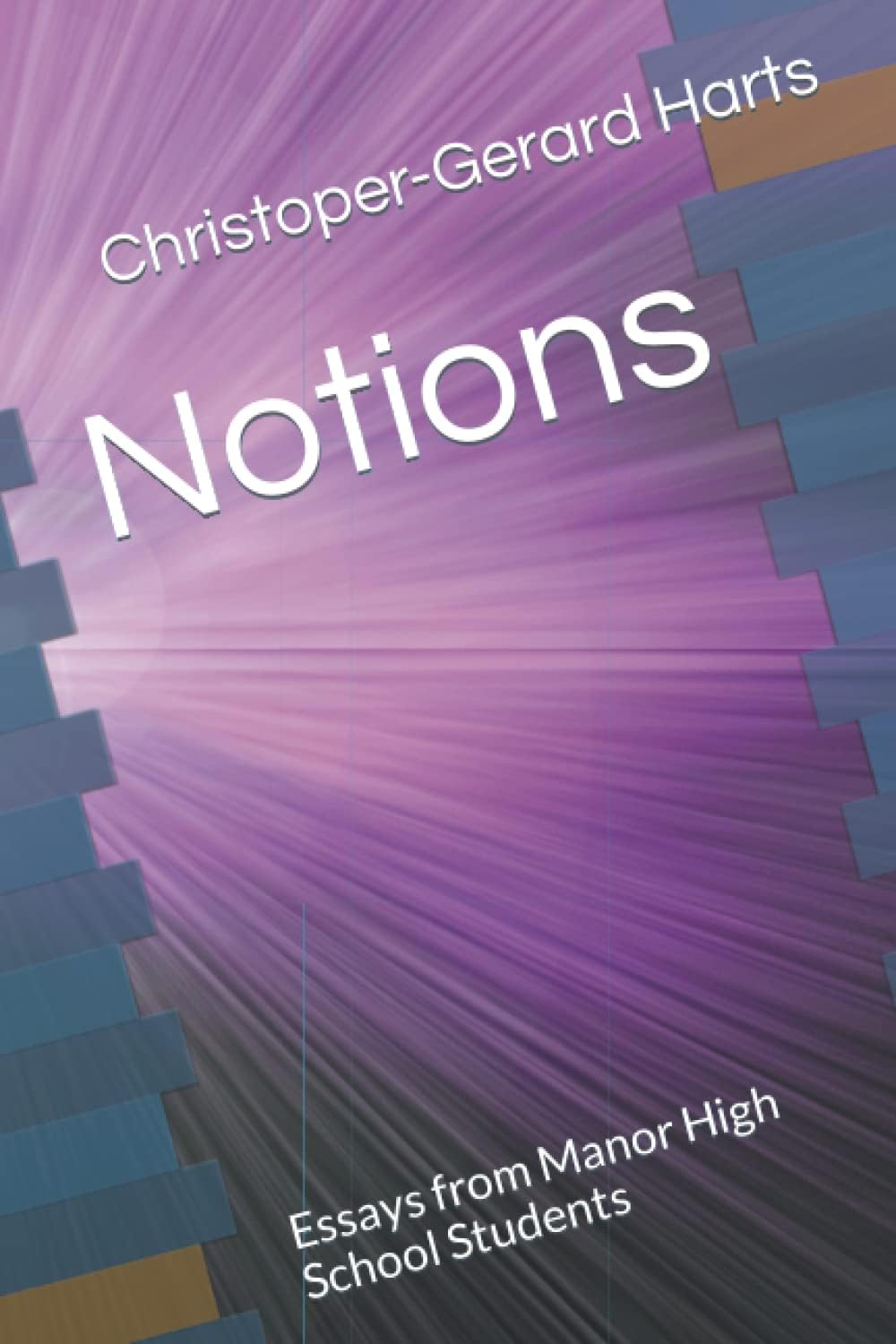 Notions: Essays from Manor High School Students