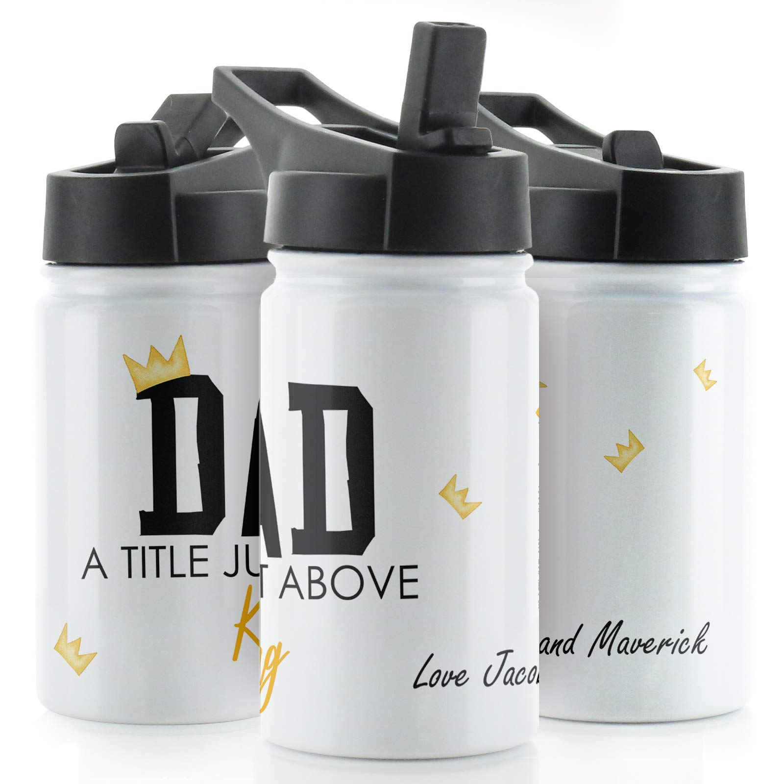 Personalised Water Bottle, 350ml White Sports Flask with Straw Cap Flip Lid, Stainless Steel, Customised with Initial / Name, 'Dad a Title Just Above King' Crown Design Print, Dad Drink Bottle