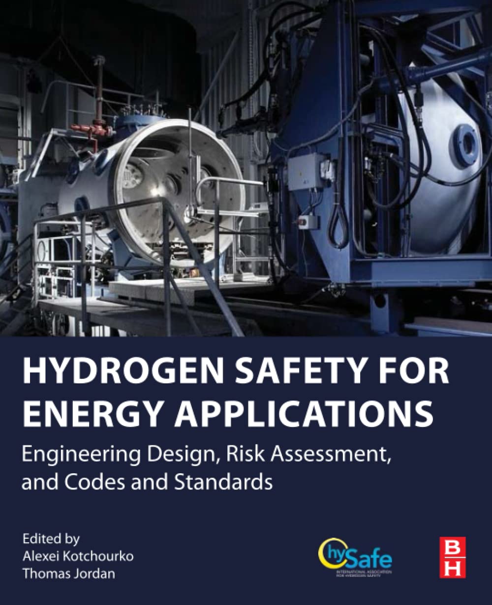 Hydrogen Safety for Energy Applications: Engineering Design, Risk Assessment, and Codes and Standards