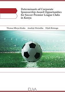 Le choix du nom du Stade Atlantique : opportunités et enjeux à considérer 3 Determinants of Corporate Sponsorship Award Opportunities for Soccer Premier League Clubs in Kenya