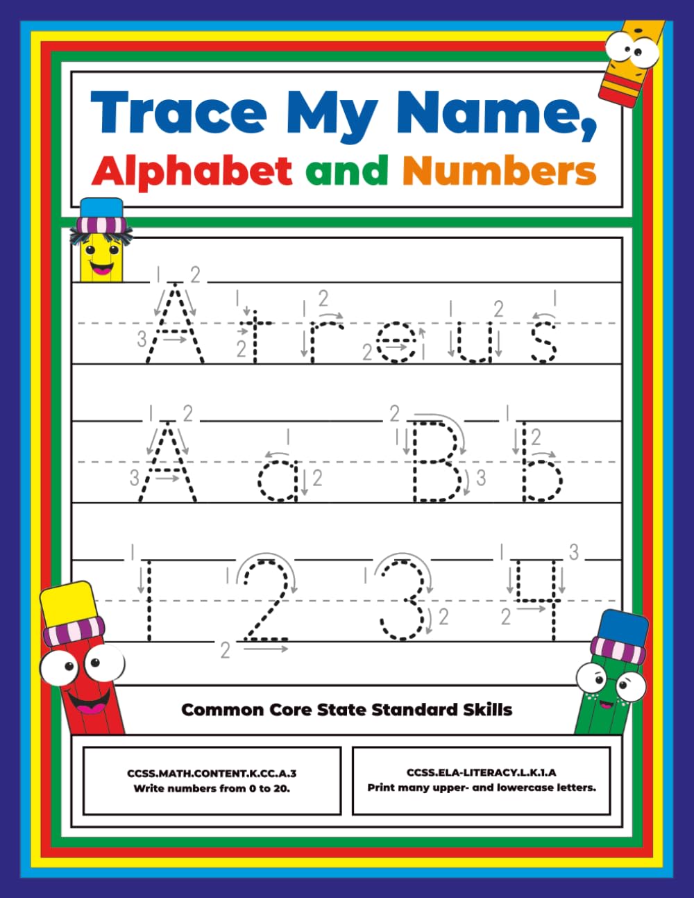 Trace My Name, Alphabet, and Numbers Workbook for Atreus: Letter and Number Tracing with Arrow Guides and Start Dots