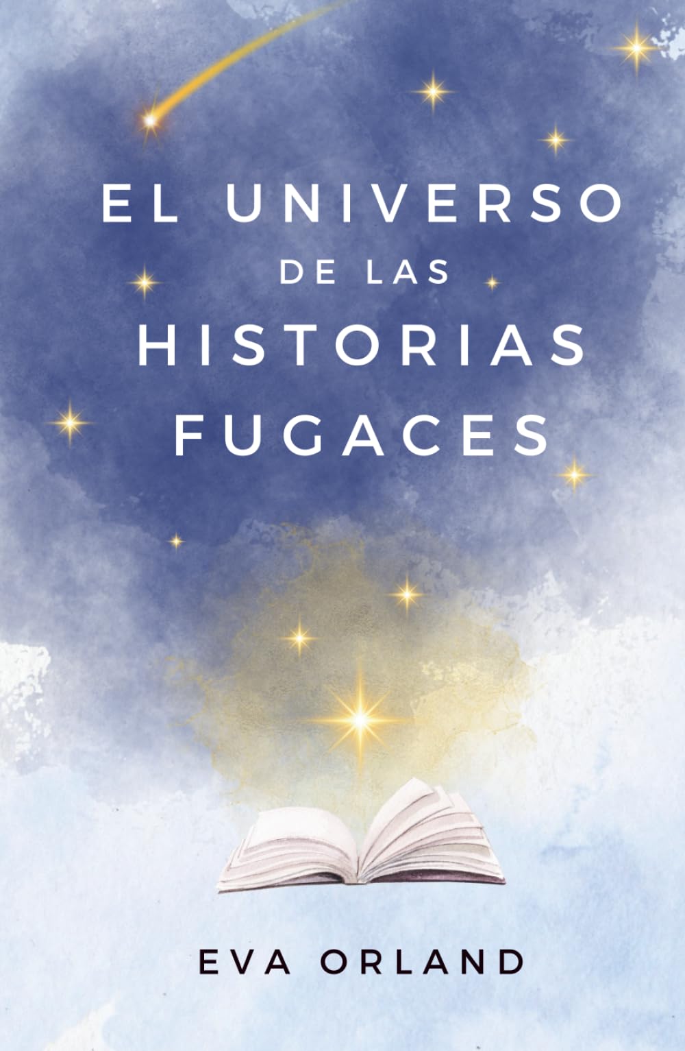 El universo de las historias fugaces: Una colección de relatos breves para explorar grandes emociones