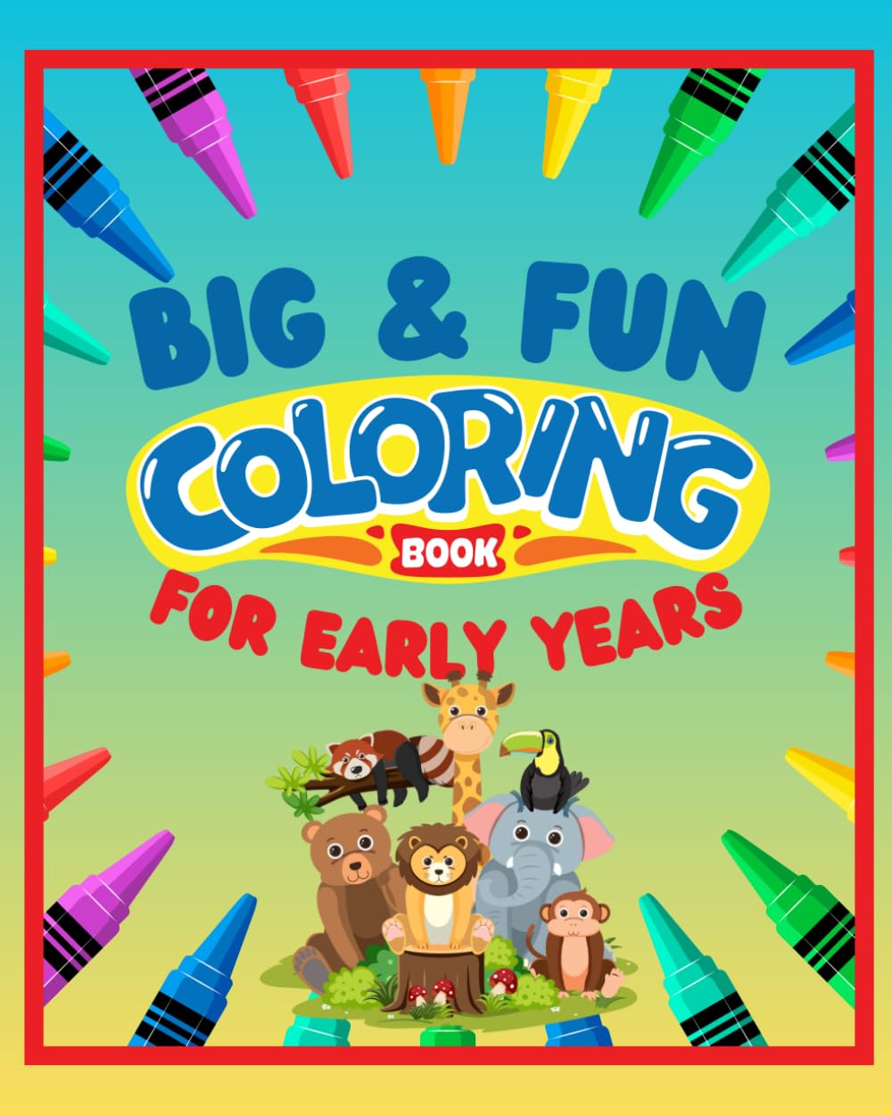 Big, joyful pictures made for first-time colouring: Fun oversized illustrations for those just starting out