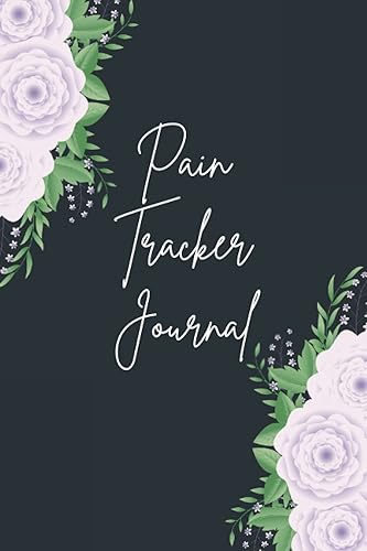 Pain Tracker Journal: Illness Fibromyalgia Symptom Diary And Chronic Pain Tracker Journal - Monitoring Symptoms, Triggers, Relief Measures Notes &amp; More