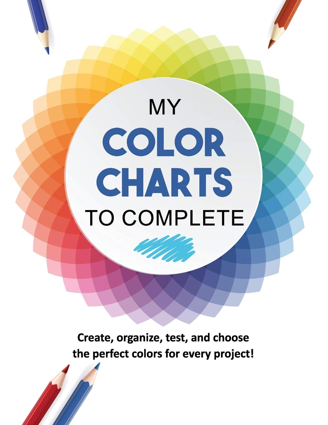 Buy MY COLOR CHARTS TO COMPLETE Create, organize, test, and choose the