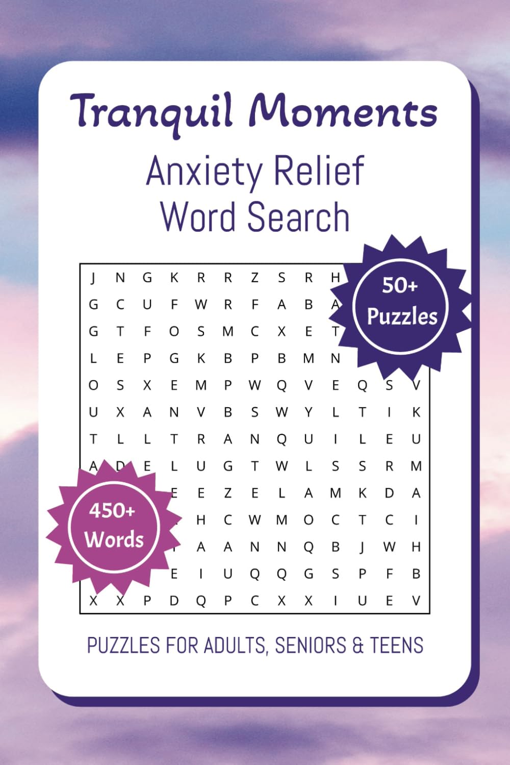 Tranquil Moments: Anxiety Relief Word Search Puzzle Book: Word Searches with Easy to Read about Anxiety Reduction, Stress Relief, Calmness and More | ... Gift for Vacations, Holidays and Relaxation