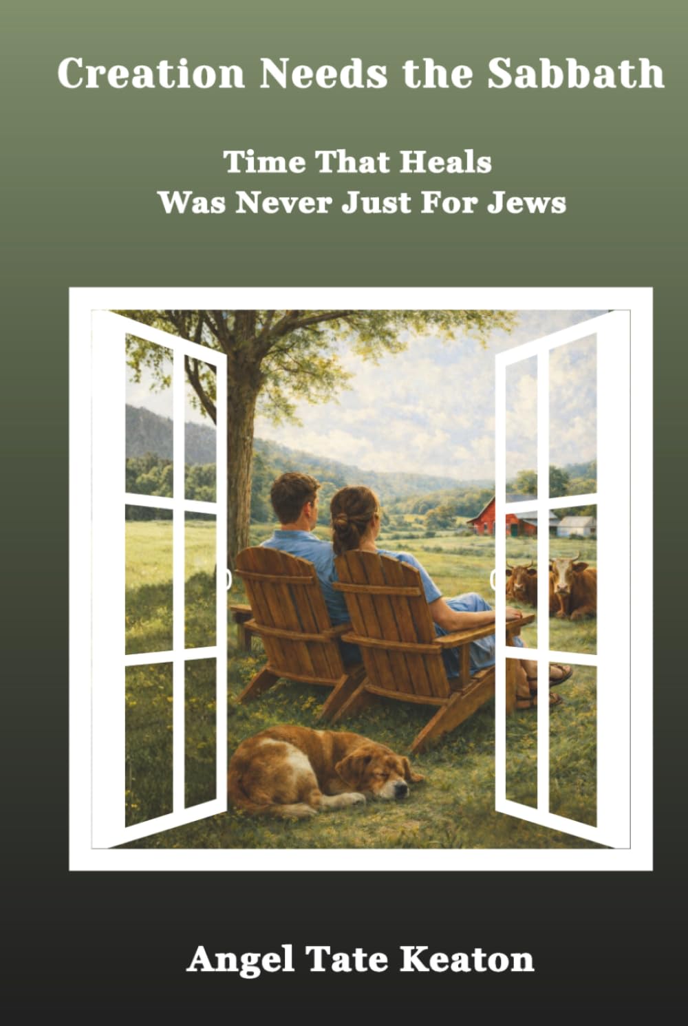 Creation Needs the Sabbath: Time That Heals Was Never Just For Jews