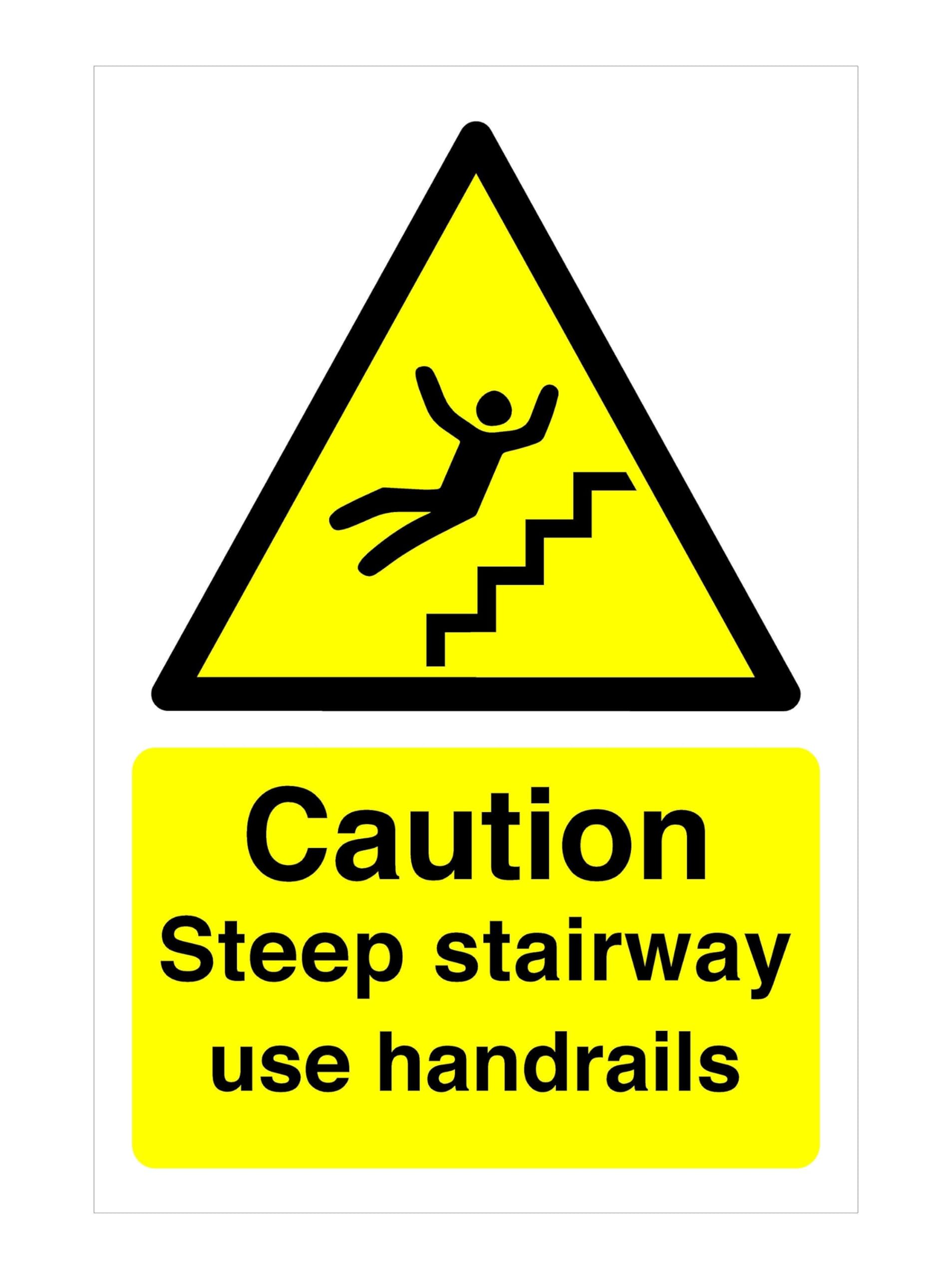 Caution steep stairway use handrails sign - 1.2mm Rigid plastic for indoor/outdoor usage (300mm x 200mm) Viewing Distance within 7m.