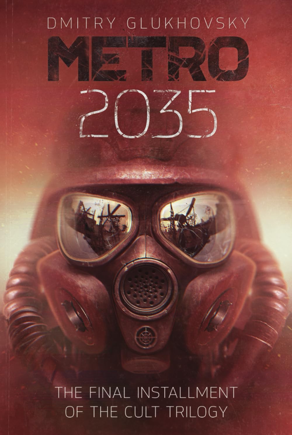 METRO 2035. Hardcover English edition.: The finale of the Metro 2033 trilogy.