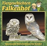  Tiergeschichten vom Falkenhof - Steinkauz und Schleiereule