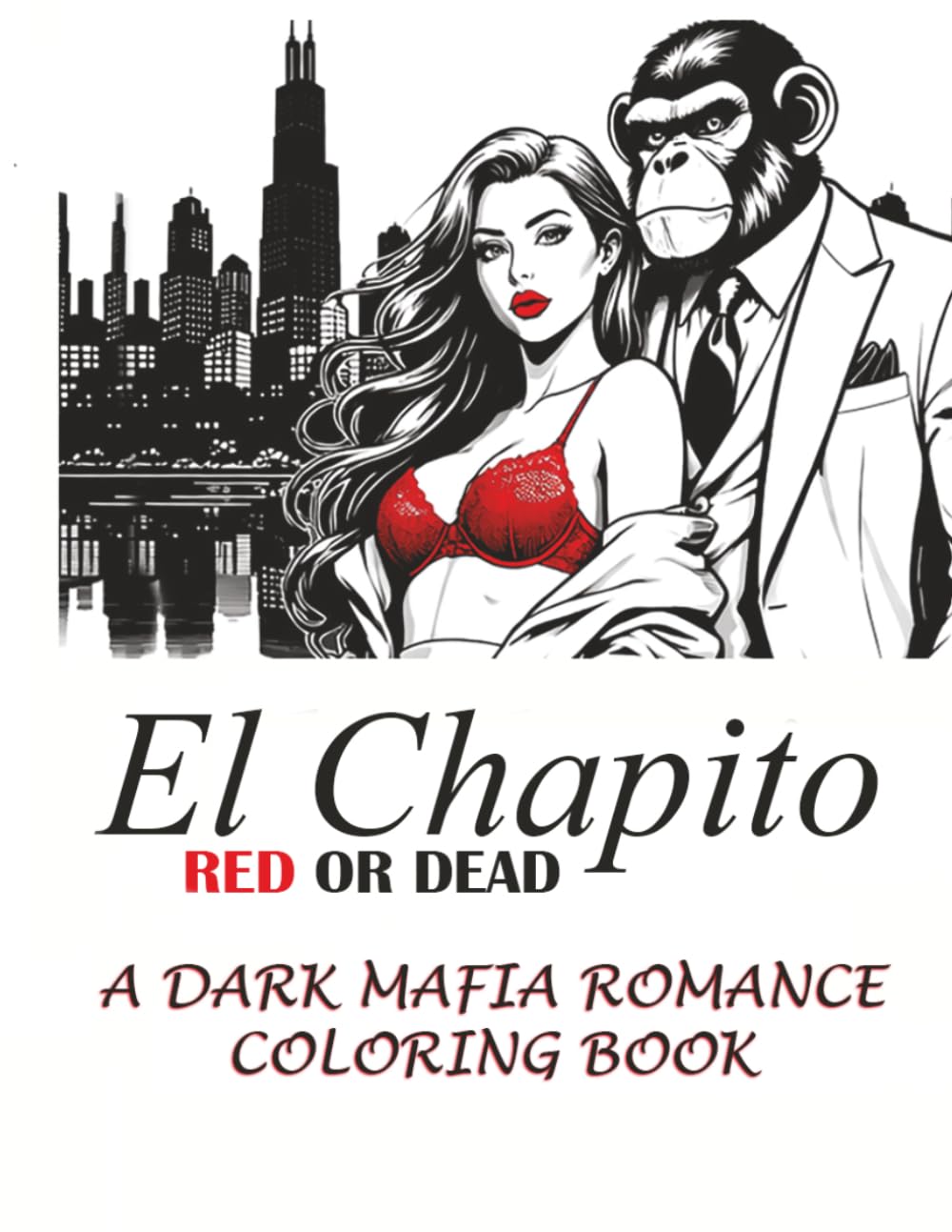 El Chapito: Red or Dead, Dark mafia romance colouring book for adults