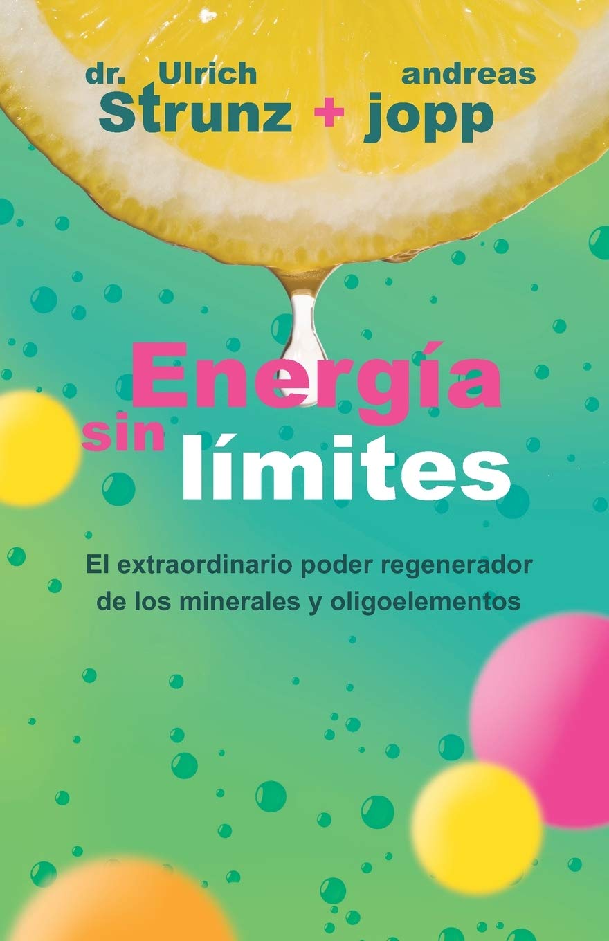 Energía sin límites: Descubra cómo puede mejorar su salud y alargar su vida mediante el aporte adecuado des minerales