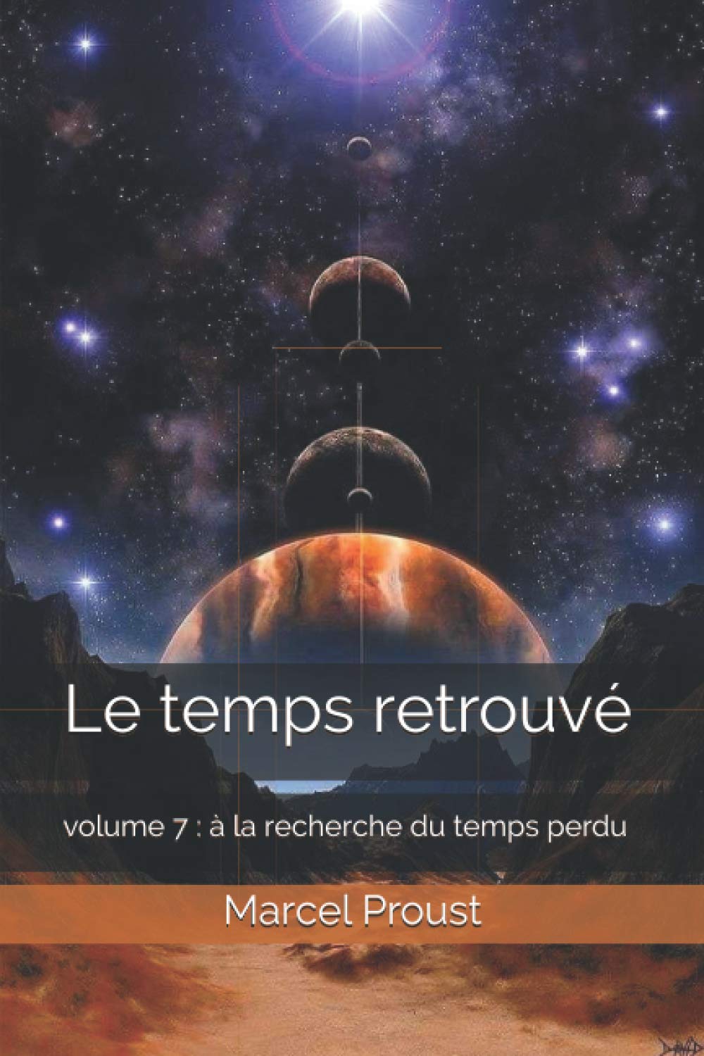 Le temps retrouvé: volume 7 : à la recherche du temps perdu