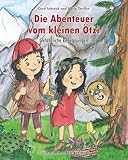 Die Abenteuer vom kleinen Ötzi: Gefährliche Begegnungen - Herausgeber: Edition Ötzi Alwis Verlag Gerd Sobtzyk, Marie Dreßler Heike Georgi 