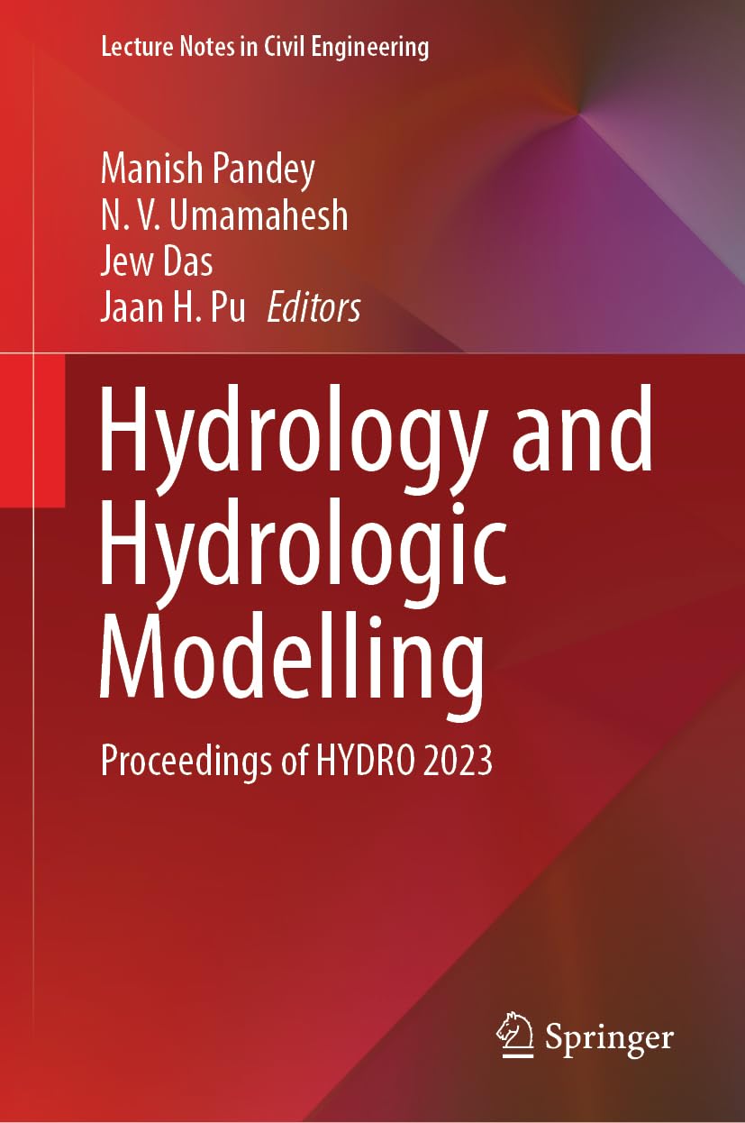 Hydrology and Hydrologic Modelling: Proceedings of HYDRO 2023: 410 (Lecture Notes in Civil Engineering, 410)