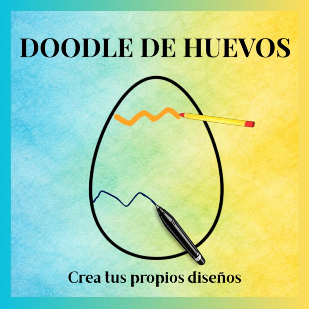 DOODLE DE HUEVOS Crea tus propios diseños: Crea tus propios diseños y decoraciones – libro creativo para Pascua y primavera con 30 huevos grandes para ... para niños, adolescentes y adultos
