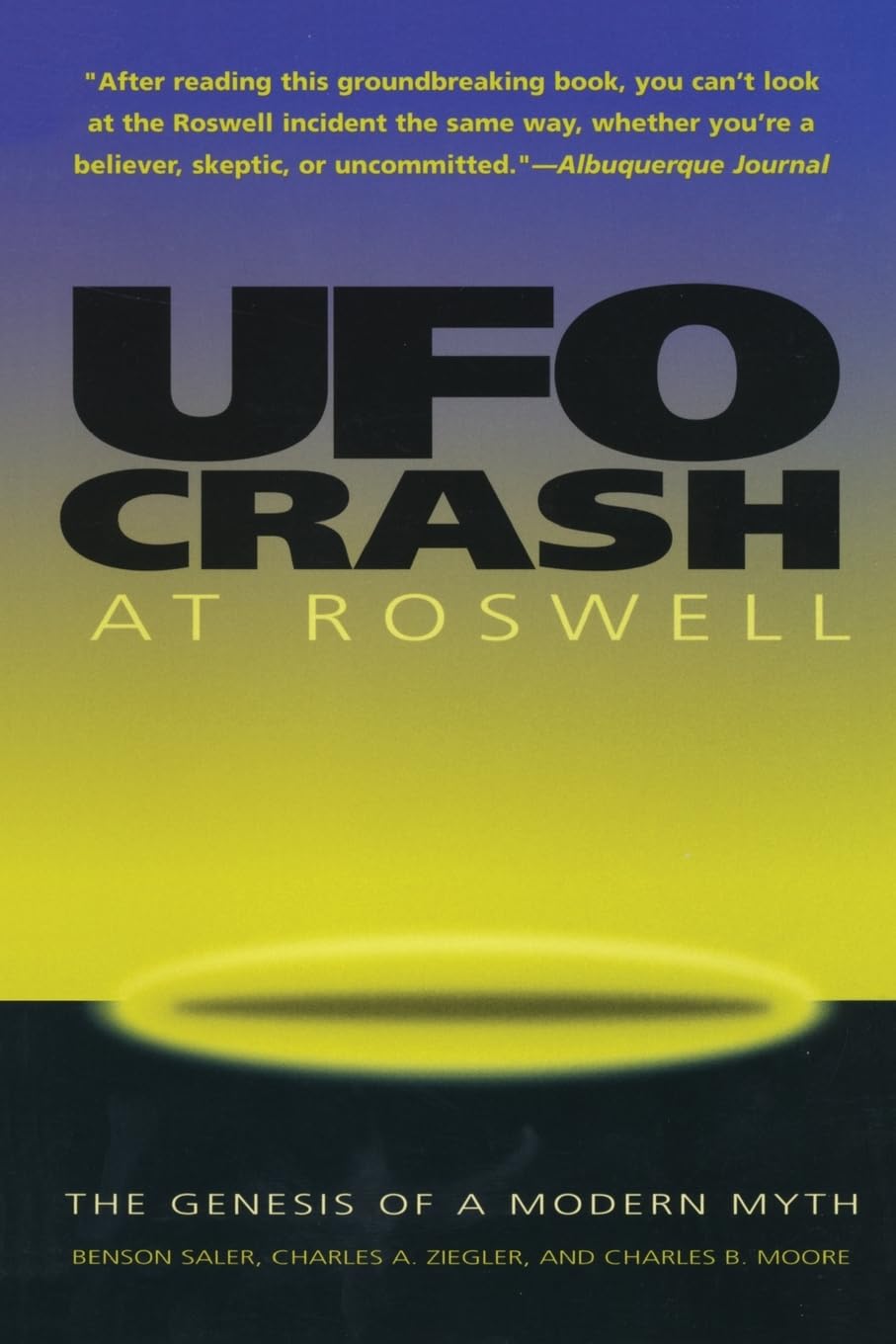 UFO Crash at Roswell: The Genesis of a Modern Myth