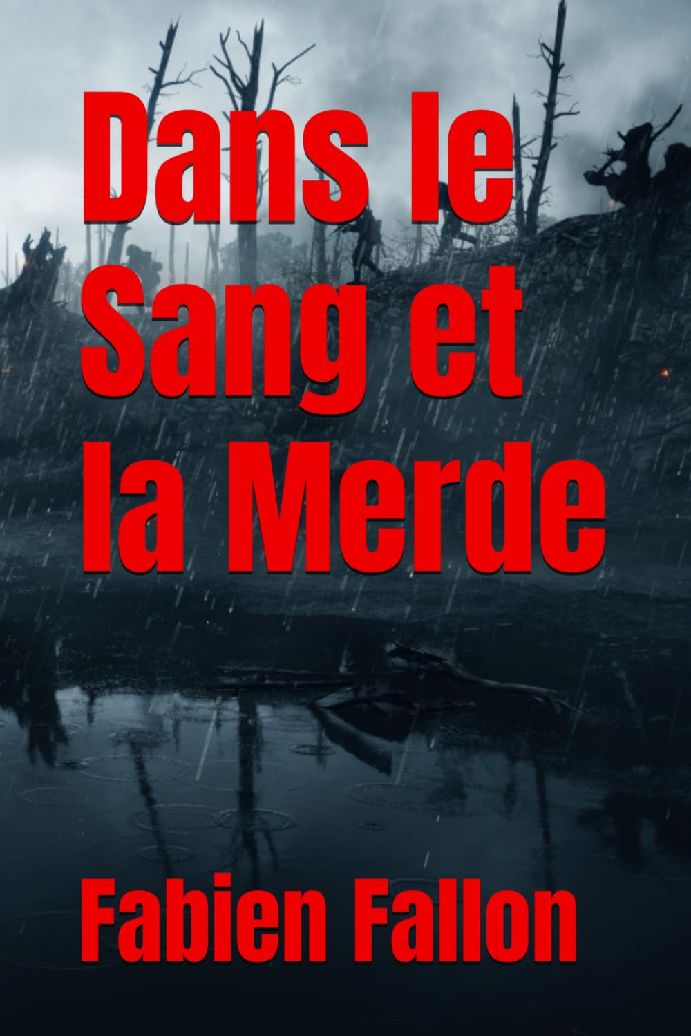 Dans le Sang et la Merde
