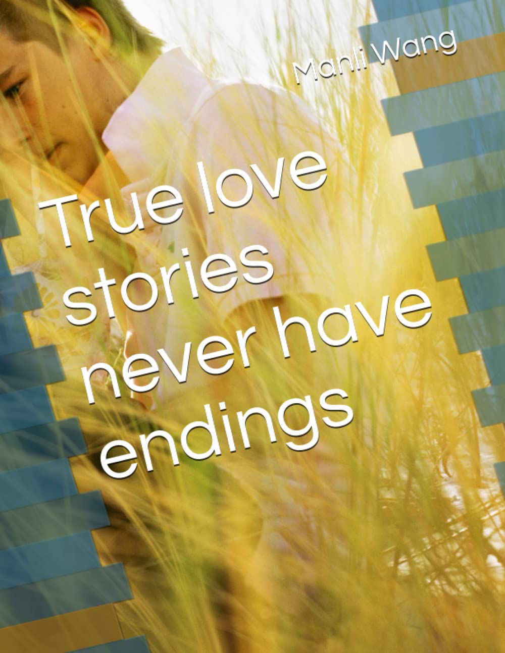 True love stories never have endings