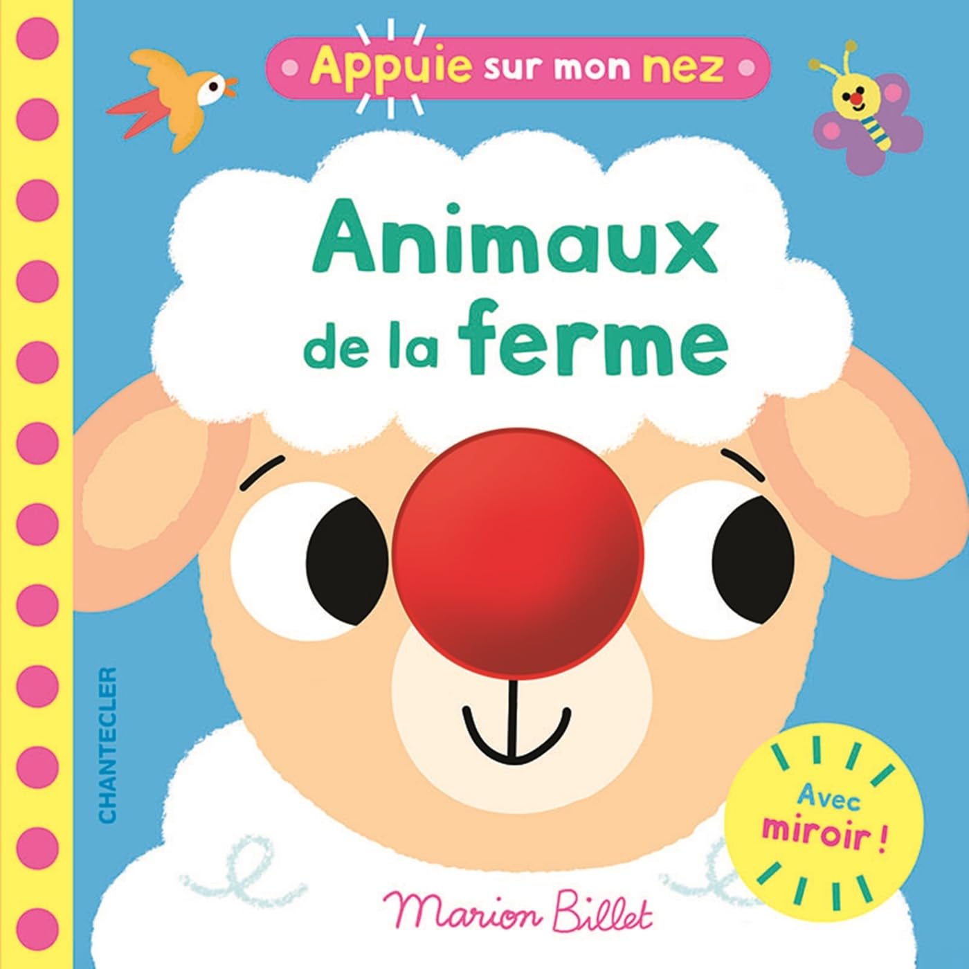 Appuie sur mon nez - Animaux de la ferme: Avec miroir !