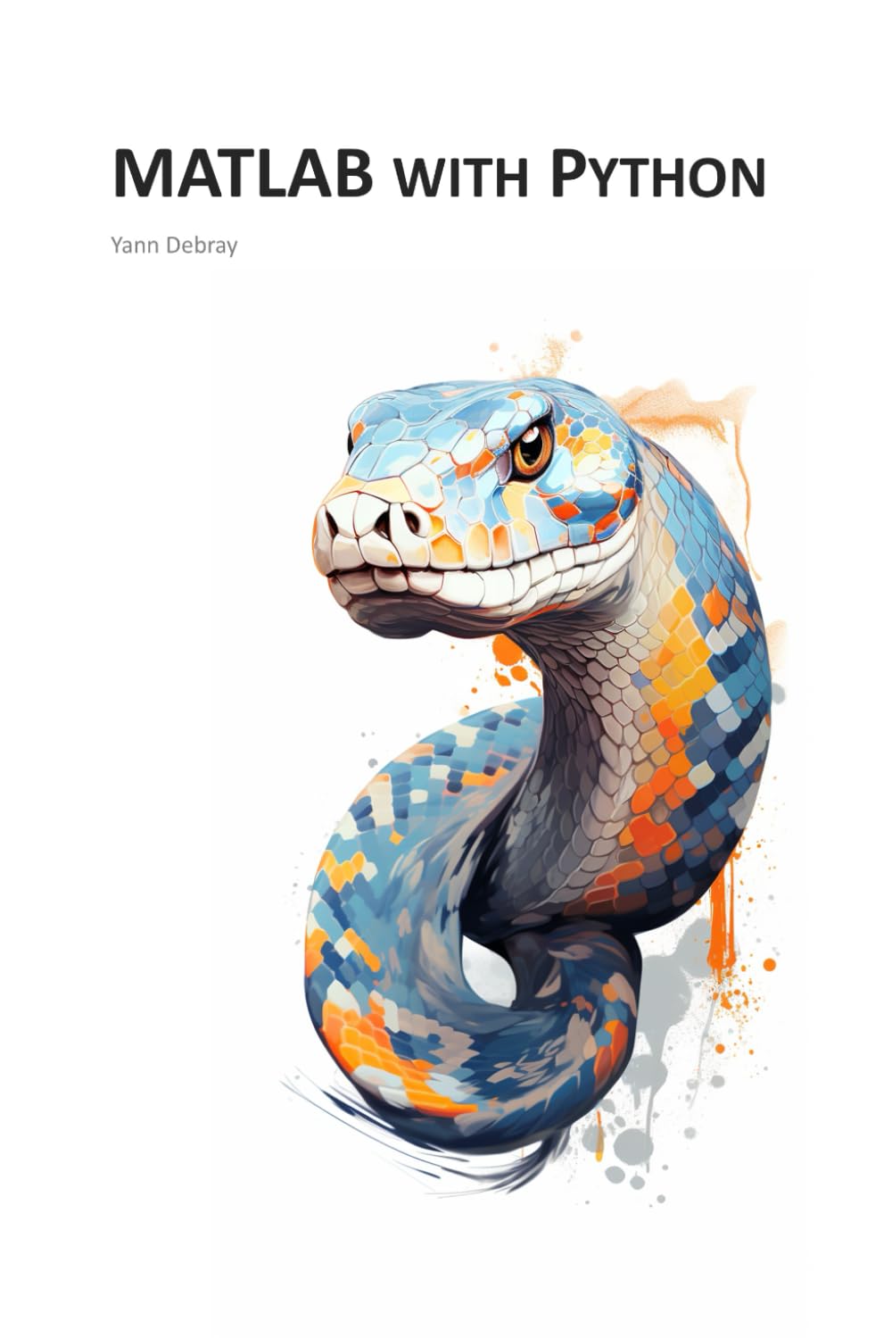 MATLAB with Python: Debray, Yann: 9798866209163: Amazon.com: Books