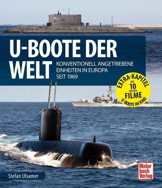 U-Boote der Welt: Konventionell angetriebene Einheiten in Europa seit 1969