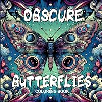 Obscure Butterflies - Coloring Book: Coloring Book B0CSS27GND Book Cover