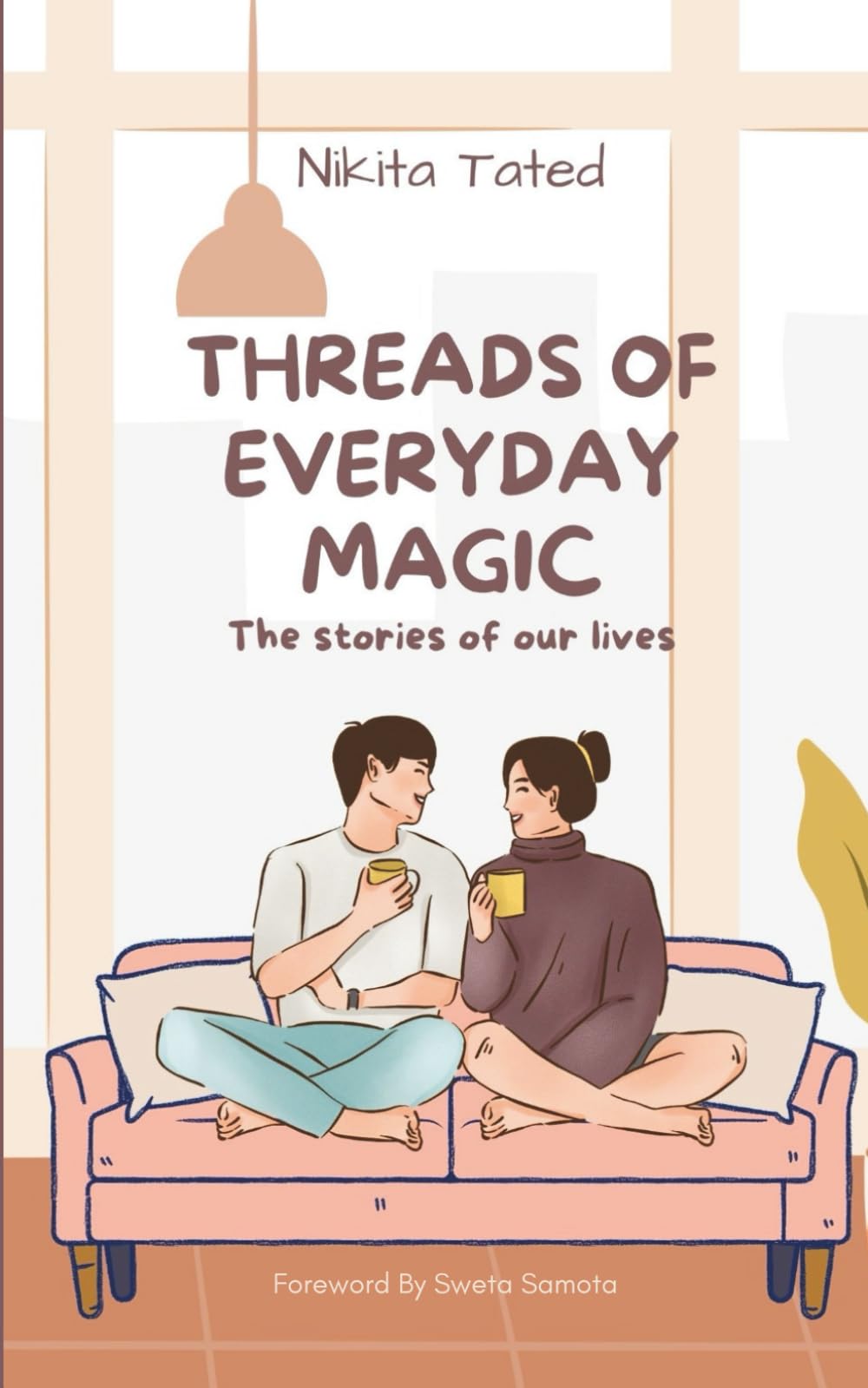 Threads of Everyday Magic: The Stories Of Our Lives