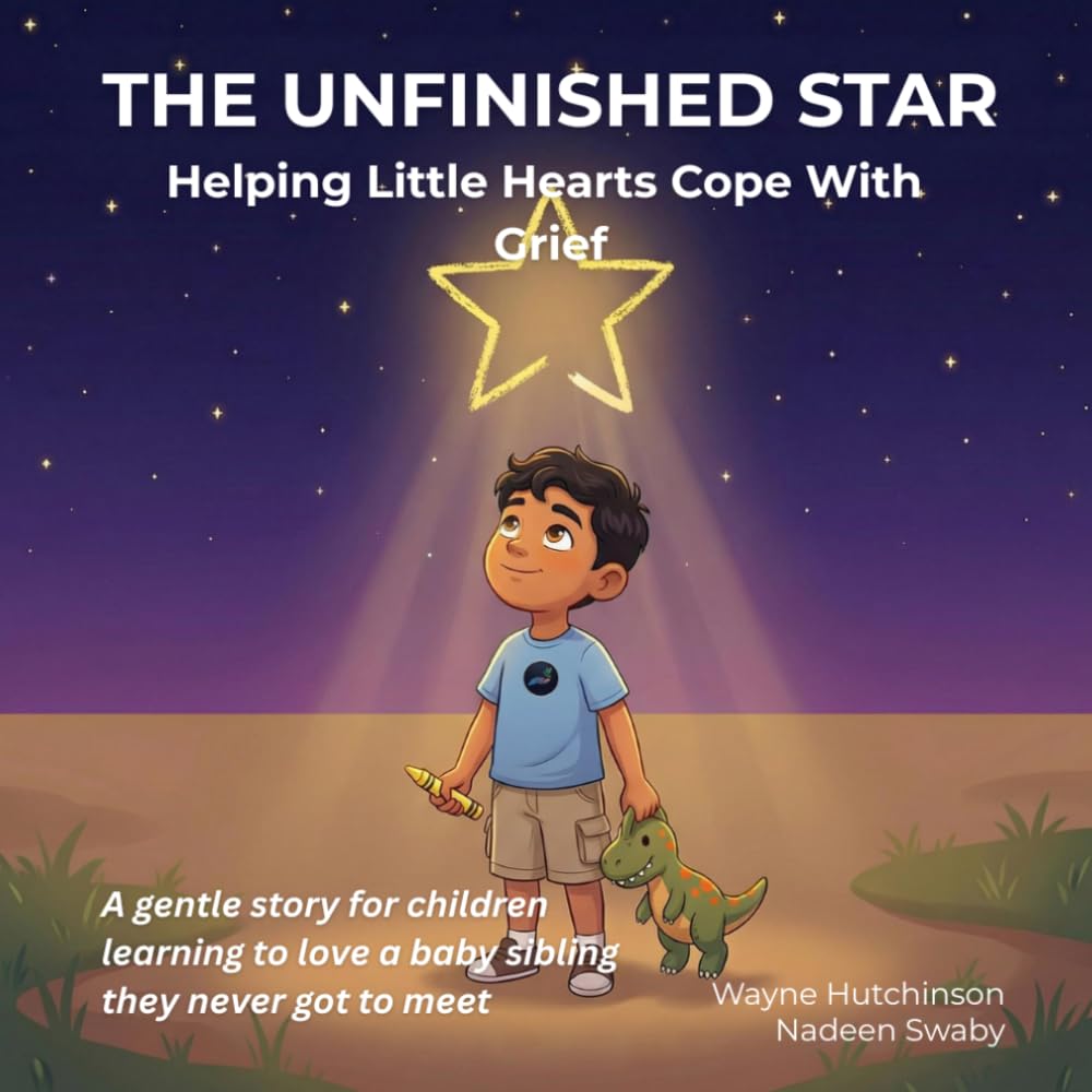 The Unfinished Star: Helping Little Hearts Cope With Grief
