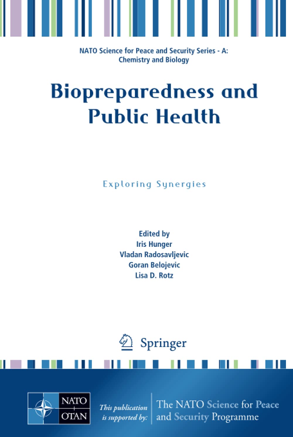 Biopreparedness and Public Health: Exploring Synergies (NATO Science for Peace and Security Series A: Chemistry and Biology)