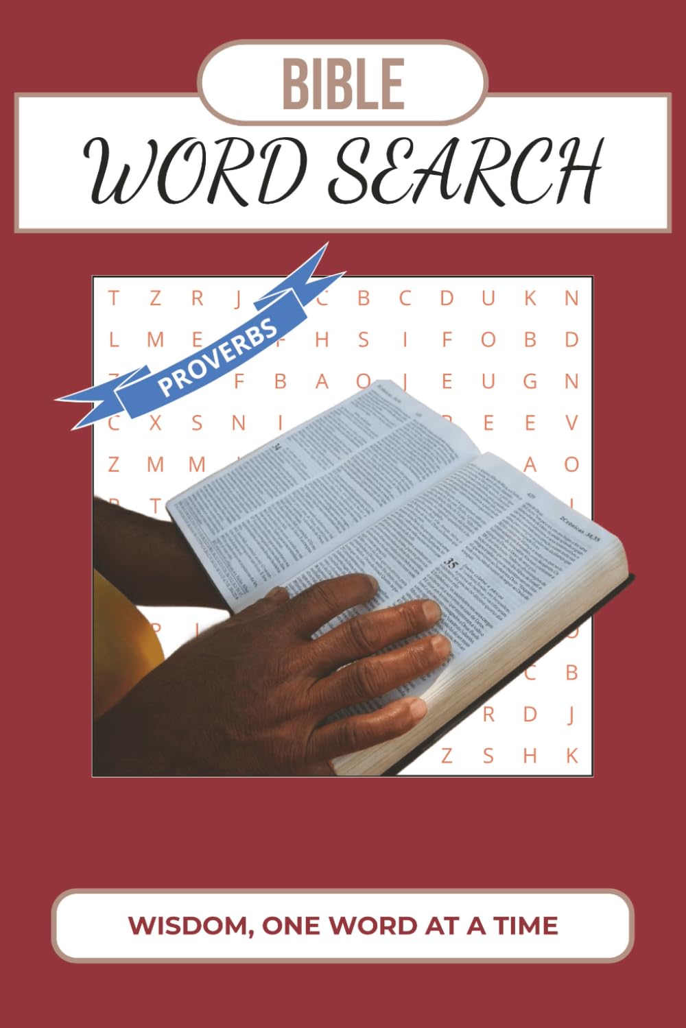 Bible Word Search Puzzle Book: 50+ Wise & Wonderful Puzzles from Proverbs: Easy-to-Read Print Word Searches Featuring Wisdom, Faith & Guidance – A ... Brain Game for Kids, Adults & Seniors