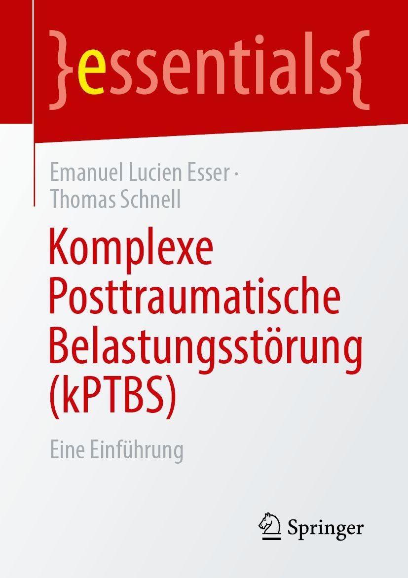 Komplexe Posttraumatische Belastungsstörung (kPTBS): Eine Einführung (essentials)