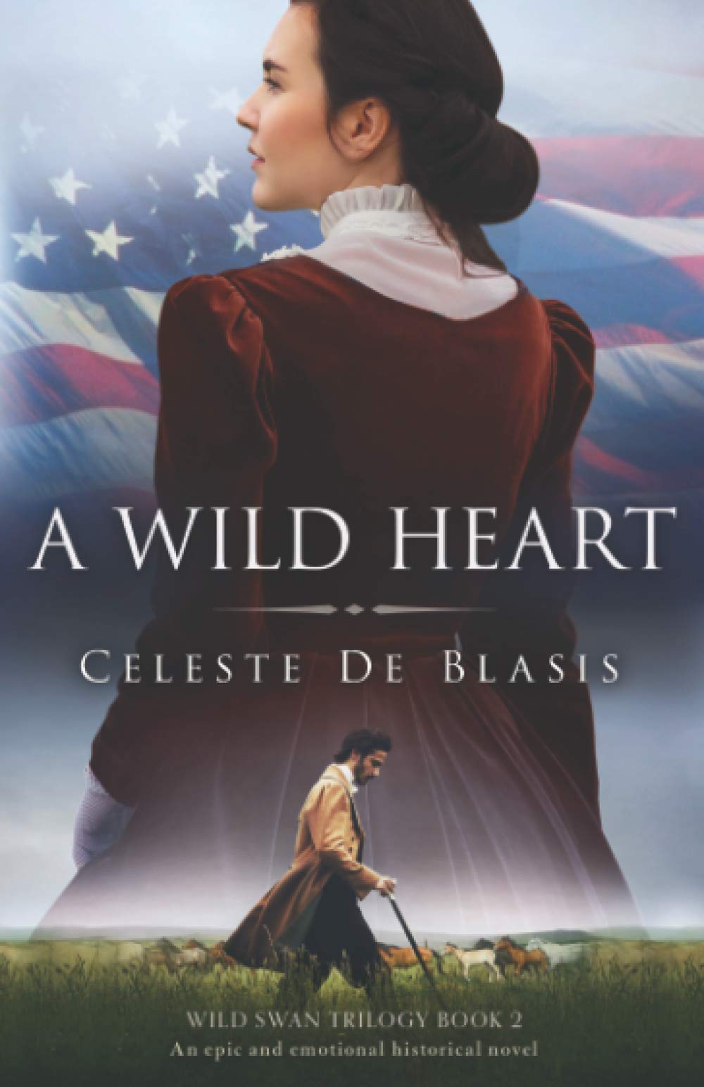 A Wild Heart: An epic and emotional historical novel