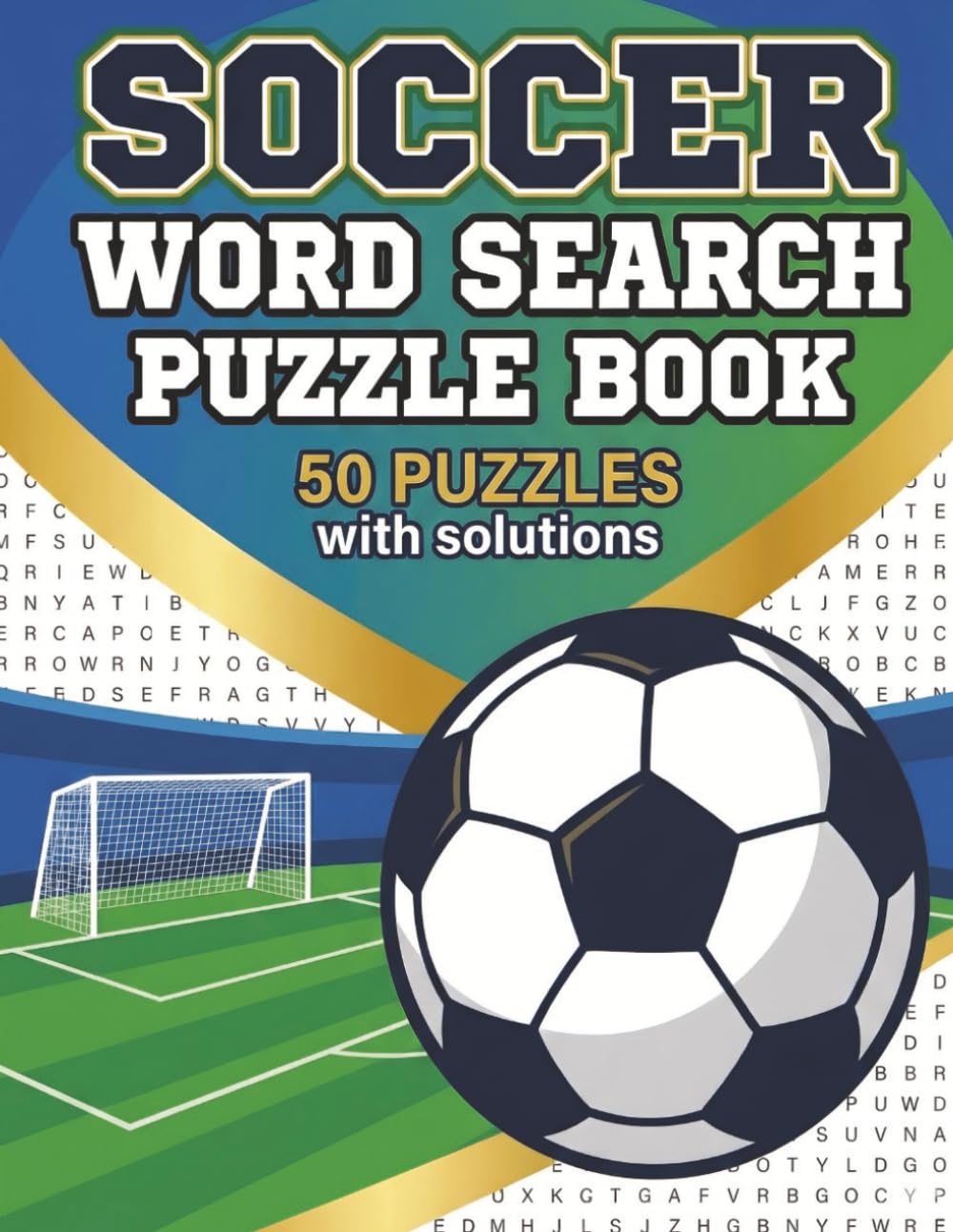 Soccer Word Search Puzzle Book for Teens: 50 Challenging Puzzles + Solutions (8.5 x 11)
