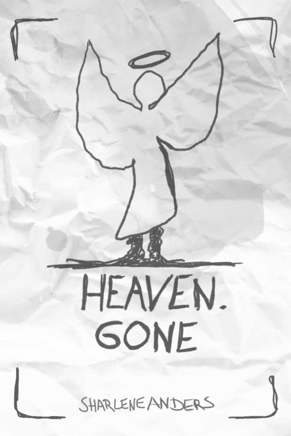 Heaven. Gone