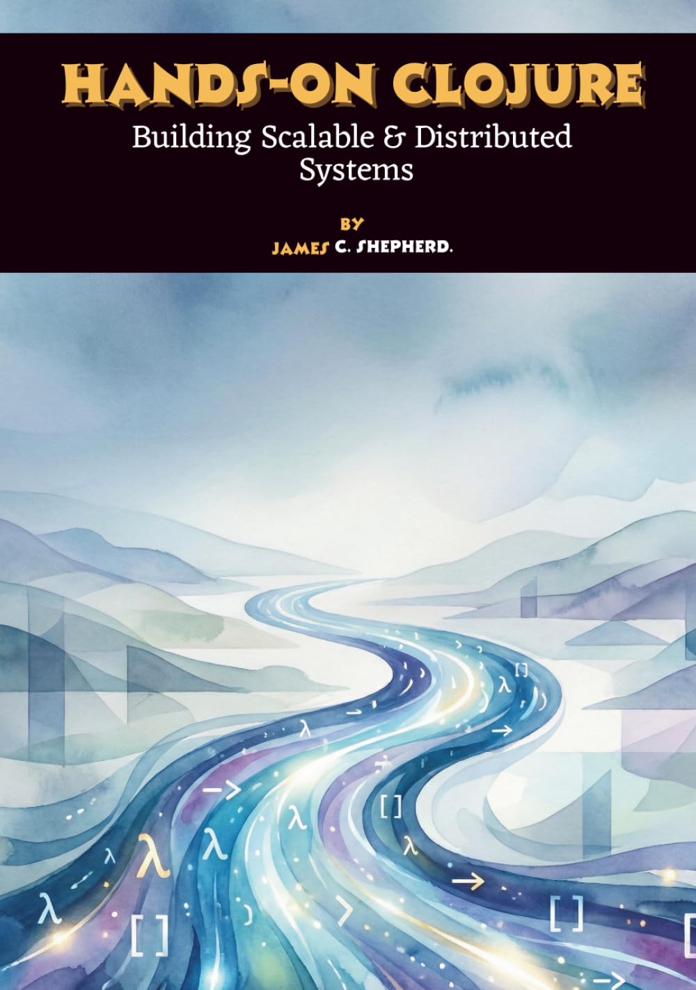 Hands-On Clojure: Building Scalable & Distributed Systems