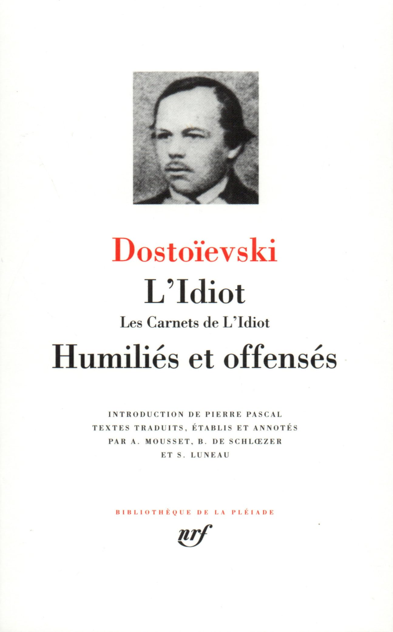 L'Idiot : Les Carnets de L'Idiot, Humiliés et Offensés