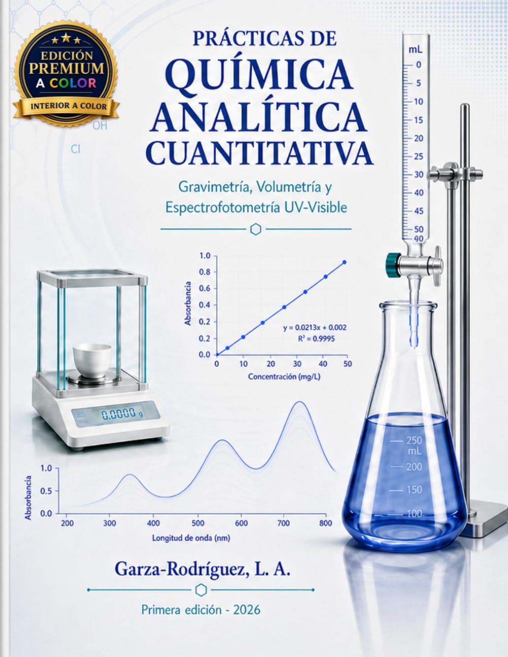 Prácticas de Química Analítica Cuantitativa: Gravimetría, Volumetría y Espectrofotometría UV-Visible (Edición a Color)