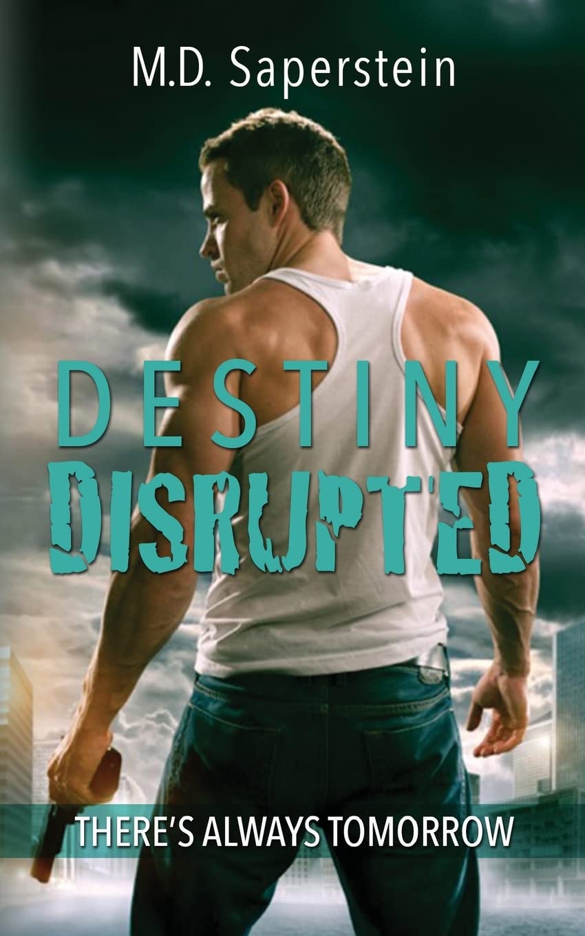 Destiny Disrupted: Volume 1 (There's Always Tomorrow)