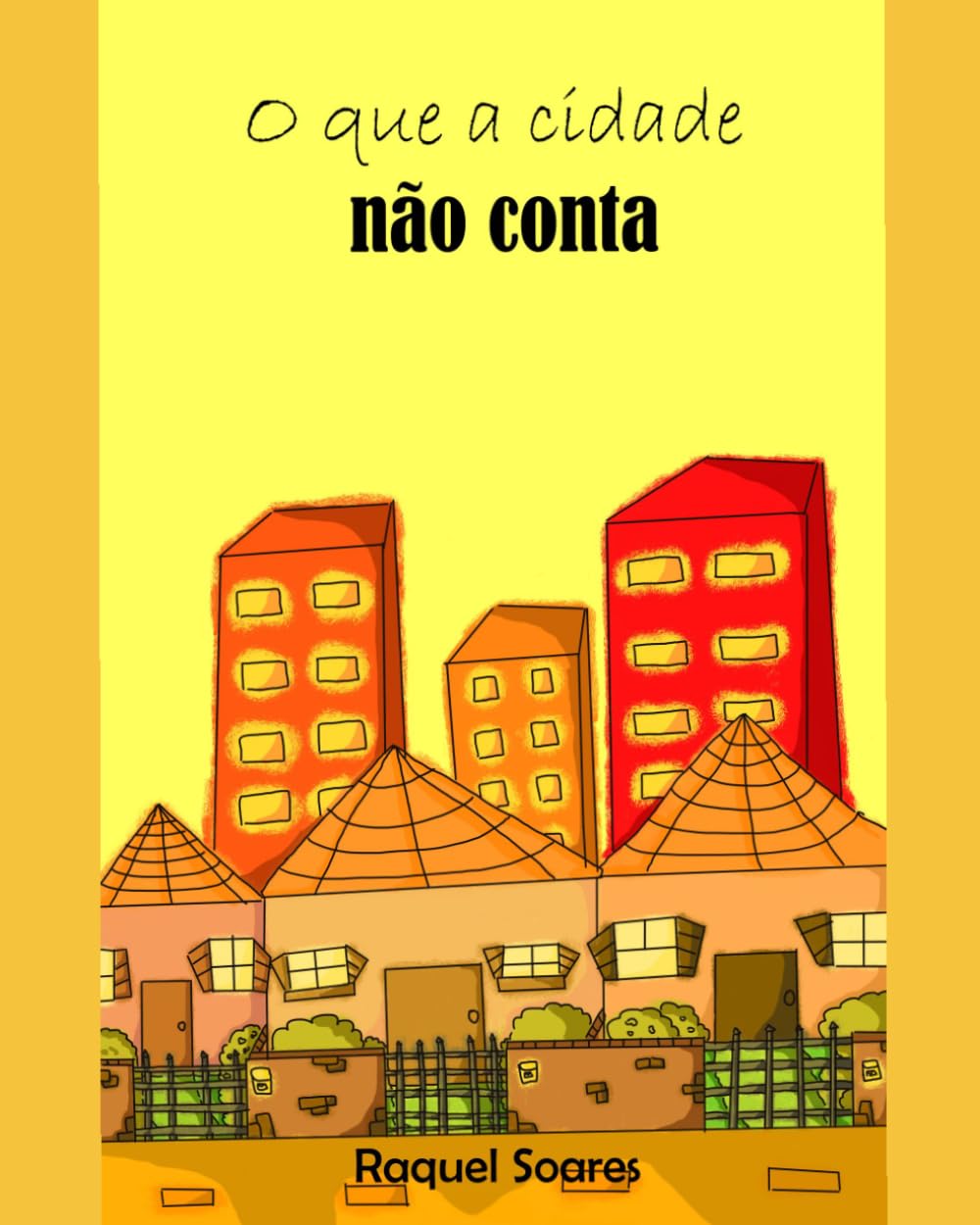 O que a cidade não conta